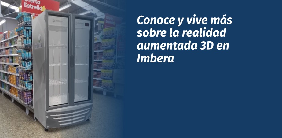 Imagen del Blog Cómo la Realidad Aumentada Revoluciona la Refrigeración Comercial en Imbera Colombia